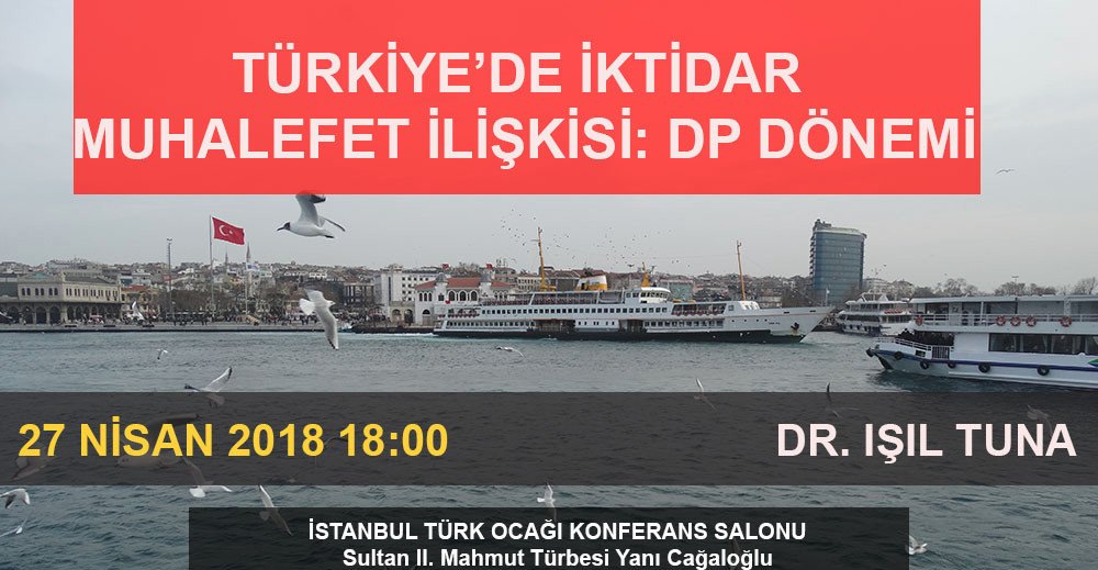 Türkiye'de İktidar Muhalefet İlişkisi: DP Dönemi