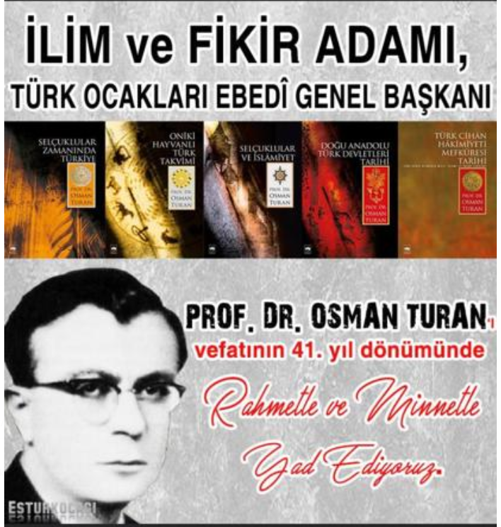 Prof. Dr. Osman Turan Ölümünün 41. Yılında Rahmetle Anıyoruz